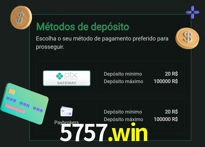 O cassino 5757.win oferece uma grande variedade de métodos de pagamento